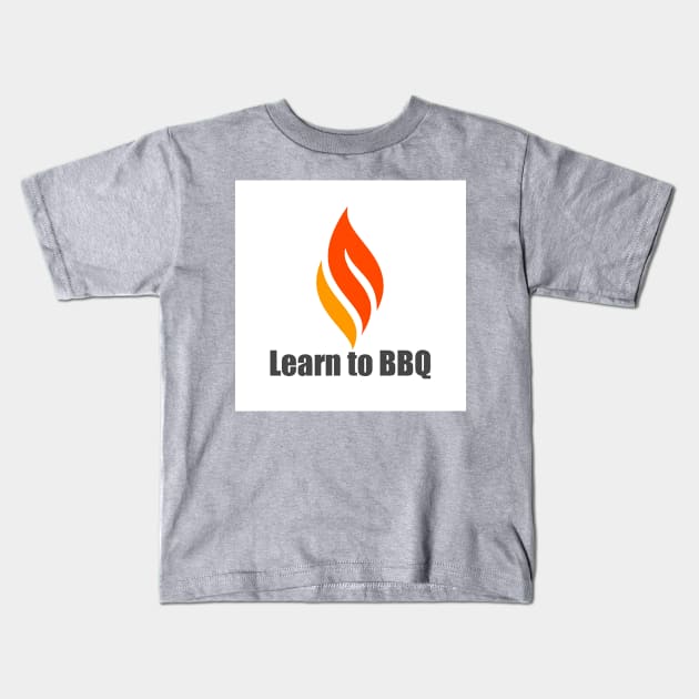 Learn to BBQ Kids T-Shirt by learntobbq